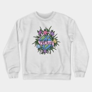 Mother Earth Crewneck Sweatshirt